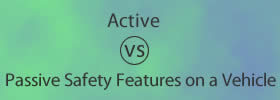 Active vs Passive Safety Features on a Vehicle