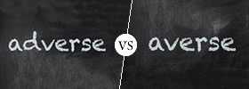 Adverse vs Averse