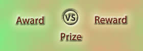 Award vs Reward vs Prize