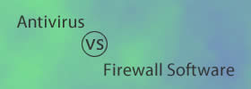 Antivirus vs Firewall Software