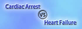 Cardiac Arrest vs Heart Failure