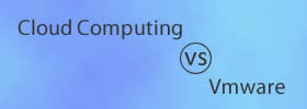 Cloud Computing vs Vmware