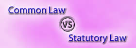 Common Law vs Statutory Law