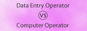 Data Entry Operator vs Computer Operator