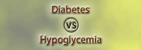 Diabetes vs Hypoglycemia 