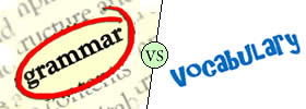 Grammar vs Vocabulary