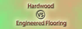 Hardwood vs Engineered Flooring