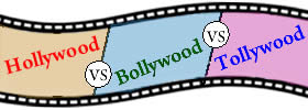 Hollywood vs Bollywood vs Tollywood