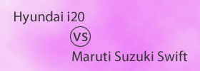 Hyundai i20 vs Maruti Suzuki Swift