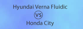 Hyundai Verna Fluidic vs Honda City