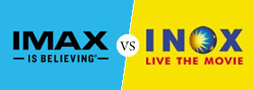 IMAX vs INOX