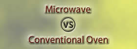 Microwave vs Conventional Oven