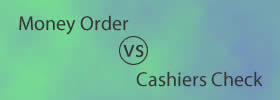 Money Order vs Cashiers Check