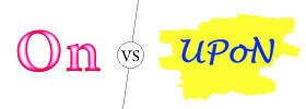 On vs Upon On vs Upon