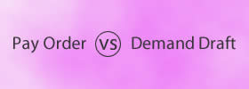 Pay Order vs Demand Draft