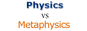 Physics vs Metaphysics