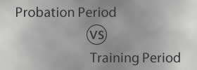 Probation Period vs Training Period