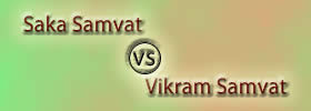 Saka Samvat vs Vikram Samvat