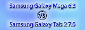 Samsung Galaxy Mega 6.3 vs Samsung Galaxy Tab 2 7.0