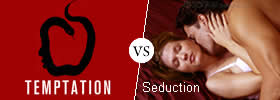 Temptation vs Seduction