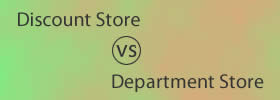Discount Store vs Department Store