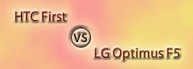 HTC First vs LG Optimus F5