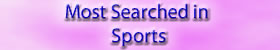 Most Searched in Sports