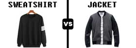Sweatshirt vs Jacket