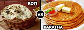 Roti vs Paratha