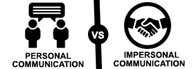 Personal Communication vs Impersonal Communication