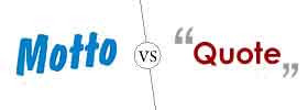 Motto vs Quote Motto vs Quote