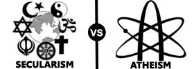 Secularism vs Atheism Secularism vs Atheism