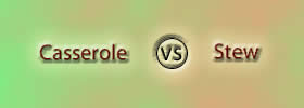 Casserole vs Stew Casserole vs Stew