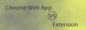 Chrome Web App vs Extension