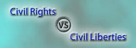 Civil Rights vs Civil Liberties