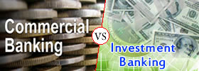 Commercial Banking vs Investment Banking