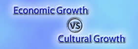 Economic Growth vs Cultural Growth