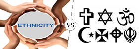 Ethnicity vs Religion