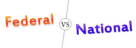 Federal vs National