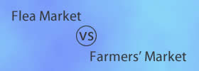 Flea Market vs Farmers’ Market