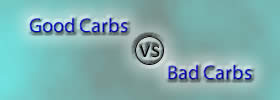 Good Carbs vs Bad Carbs