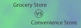 Grocery Store vs Convenience Store