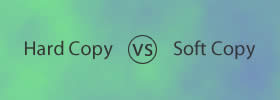 Hard Copy vs Soft Copy