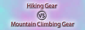 Hiking Gear vs Mountain Climbing Gear