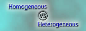 Homogeneous vs Heterogeneous