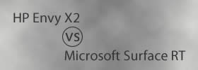 HP Envy X2 vs Microsoft Surface RT