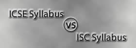 ICSE Syllabus vs ISC Syllabus