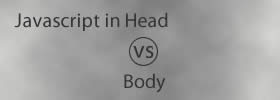 Javascript in Head vs Body