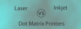 Laser vs Inkjet vs Dot Matrix Printers