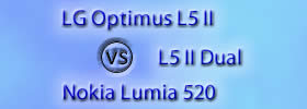 LG Optimus L5 II vs L5 II Dual vs Nokia Lumia 520